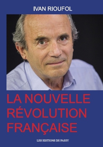 Ivan Rioufol - La nouvelle révolution française.