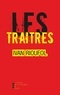 Ivan Rioufol - Les traîtres - Ils ont abandonné la France.