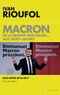 Ivan Rioufol - Macron, de la grande mascarade... aux Gilets jaunes - Bloc-notes 2016/2017.