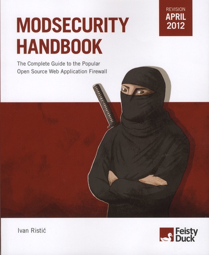 Ivan Ristic - ModSecurity Handbook.