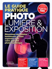 Ivan Roux - Le guide pratique photo lumière et exposition.