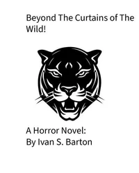 Beyond The Curtains of The Wild!