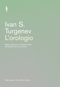Ivan S. Turgenev et Giaime Pintor - L'orologio.