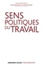 Ivan Sainsaulieu - Sens politiques du travail.