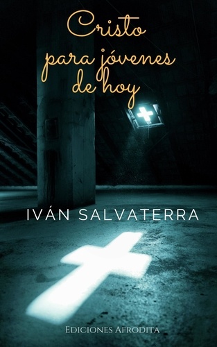  Iván Salvaterra - Cristo Para Jóvenes de Hoy.
