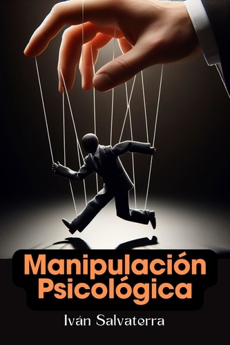  Iván Salvaterra - Manipulación Psicológica.