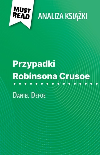 Przypadki Robinsona Crusoe książka Daniel Defoe. (Analiza książki)