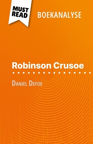 Robinson Crusoe van Daniel Defoe. (Boekanalyse)