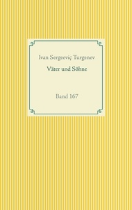 Ivan Sergeevic Turgenev - Väter und Söhne - Band 167.