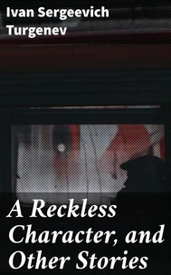 A Reckless Character, and Other Stories