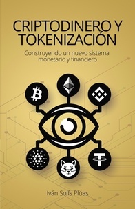  Iván Solís Plúas - Criptodinero y tokenización.