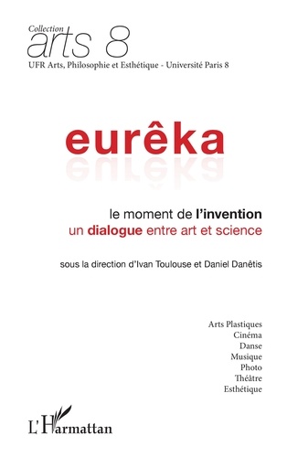 Eurêka, Le moment de l'invention. Un dialogue entre art et science
