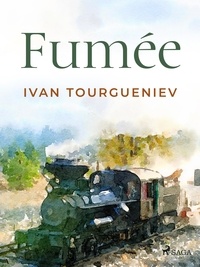 Ivan Tourgueniev - Fumée.