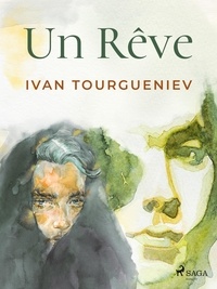 Ivan Tourgueniev - Un Rêve.