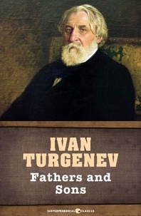 Ivan Turgenev - Fathers and Sons.