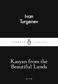 Ivan Turgenev et Richard Freeborn - Kasyan from the Beautiful Lands.