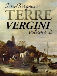 Ivan Turgenev et Federigo Verdinois - Terre vergini, volume 2.