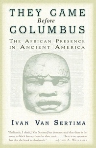 Ivan Van Sertima - They Came Before Columbus.