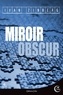 Ivan Zinberg - Miroir obscur.