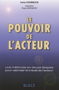 Ivana Chubbuck - Le pouvoir de l'acteur.