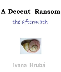 A Decent Ransom: the Aftermath