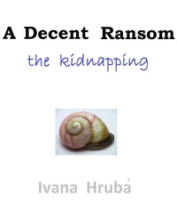 A Decent Ransom: the Kidnapping