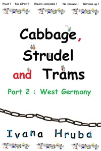 Cabbage, Strudel and Trams (Part 2: West Germany)