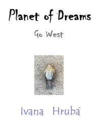 Planet of Dreams: Go West