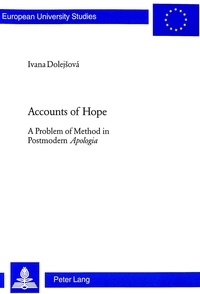 Ivana Noble dolejsova - Accounts of Hope - A Problem of Method in Postmodern Apologia".