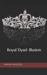  Ivanna Rhodes - Illusion - Royal Dyad.