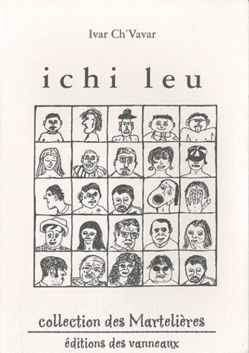 Ivar Ch'Vavar - Ichi leu (ici là) - Poème en picard de Wailly-Beaucamp Ici là.