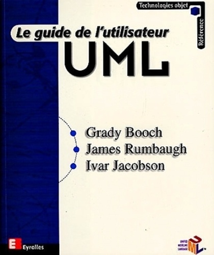 Ivar Jacobson et James Rumbaugh - UML - Le guide de l'utilisateur.