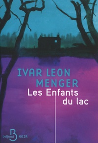 Ivar Leon Menger - Les enfants du lac.