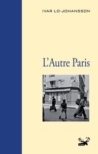 Ivar Lo-Johansson - L'autre Paris.