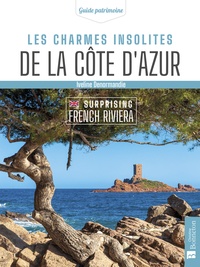 Iveline Denormandie - Les charmes insolites de la Côte d'Azur.