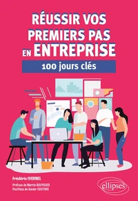 Réussir vos premiers pas en entreprise