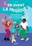 Ivette Géraud et Jessica Das - En avant la musique ! - Le jeu musical pour les enfants de 0 à 5 ans à portée de tous les parents.