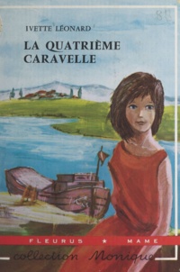 Ivette Léonard et Bernadette Gufflet - La quatrième caravelle.