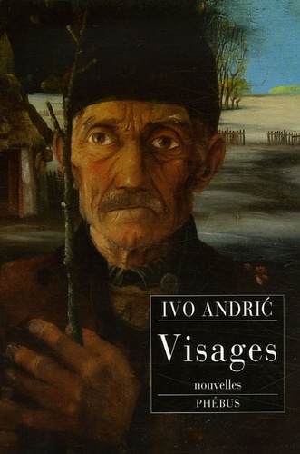Ivo Andrić - Visages.