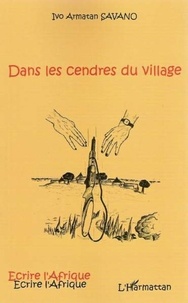 Ivo Armatan Savano - Dans les cendres du village.