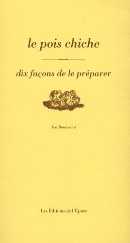 Ivo Bonacorsi - Le pois chiche - Dix façons de le préparer.