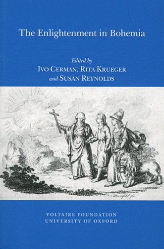 Ivo Cerman et Rita Krueger - The Enlightenment in Bohemia: religion, morality and multiculturalism.