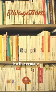 Ivo Havermans - Divagations.