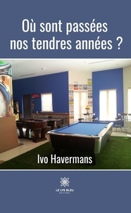 Ivo Havermans - Où sont passées nos tendres années ?.