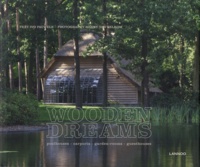 Ivo Pauwels - Wooden dreams - Poolhouses, carports, garden-rooms, guesthouses.