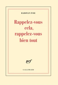 Rappelez-vous cela, rappelez-vous bien tout