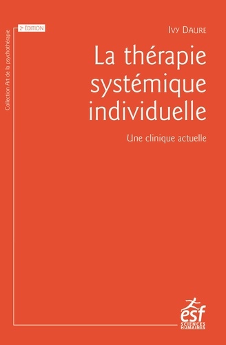 La thérapie systémique individuelle. Une clinique actuelle 2e édition