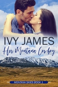  Ivy James - Her Montana Cowboy - Montana Skies Series.