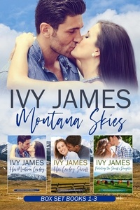  Ivy James - Montana Skies Boxset Books 1-3 - Montana Skies Series.