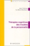 Ivy-Marie Blackburn et Jean Cottraux - Therapies Cognitives Des Troubles De La Personnalite.